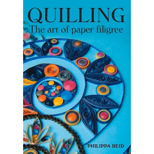 Quilling: The Art of Paper Filigree - Paperback