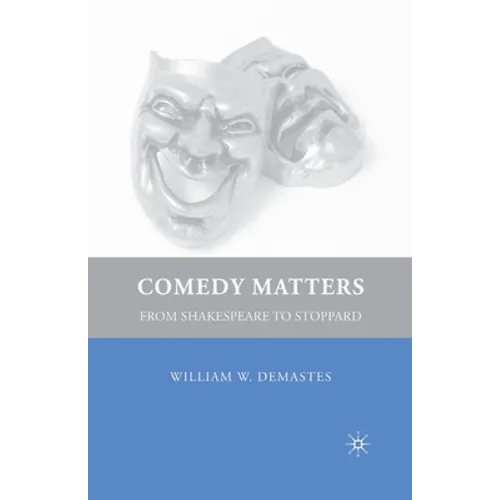 Comedy Matters: From Shakespeare to Stoppard