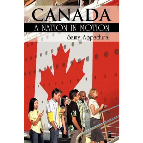 Canada: A Nation in Motion - Paperback