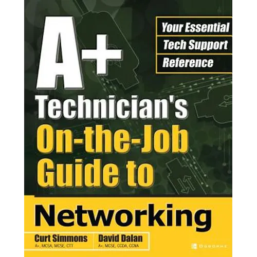 A+ Technician's On-The-Job Guide to Networking - Paperback