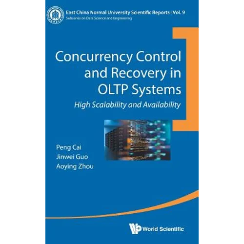 Concurrency Control and Recovery in Oltp Systems - Hardcover