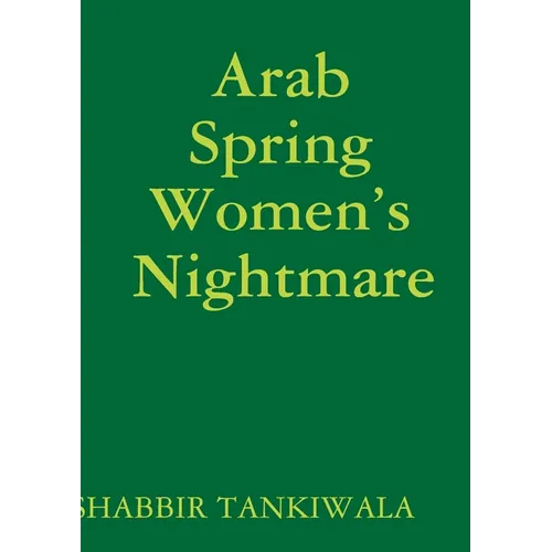 Arab Spring Women's Nightmare - Paperback