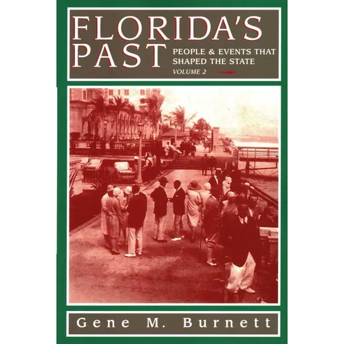 Florida's Past, Vol 2: People and Events That Shaped the State - Paperback