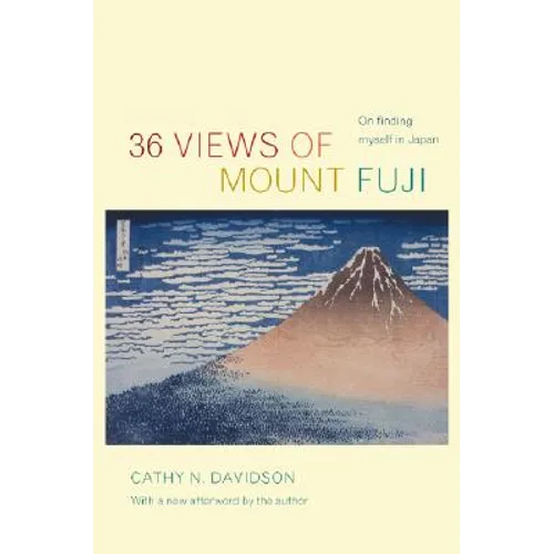 36 Views of Mount Fuji: On Finding Myself in Japan