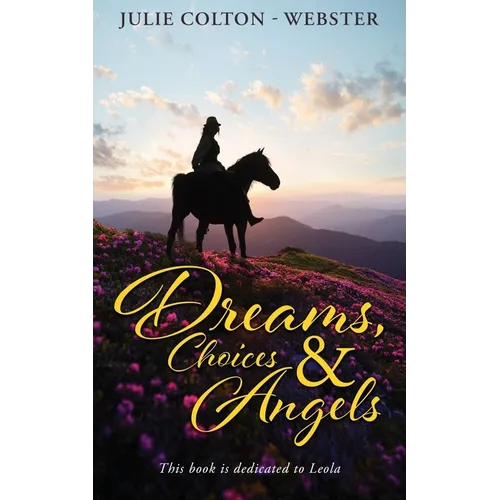 Dreams, Choices and Angels - Paperback