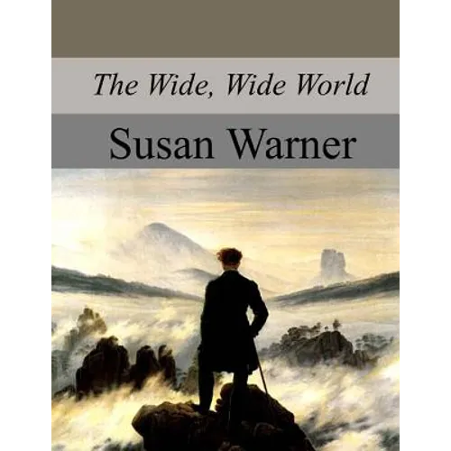 The Wide, Wide World - Paperback