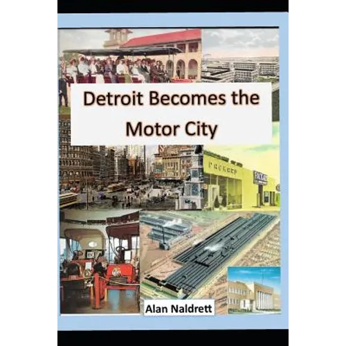 Detroit Becomes the Motor City - Paperback