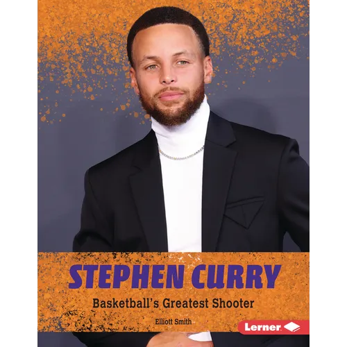 Stephen Curry: Basketball's Greatest Shooter - Library Binding