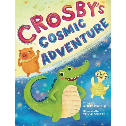 Crosby's Cosmic Adventure - Hardcover