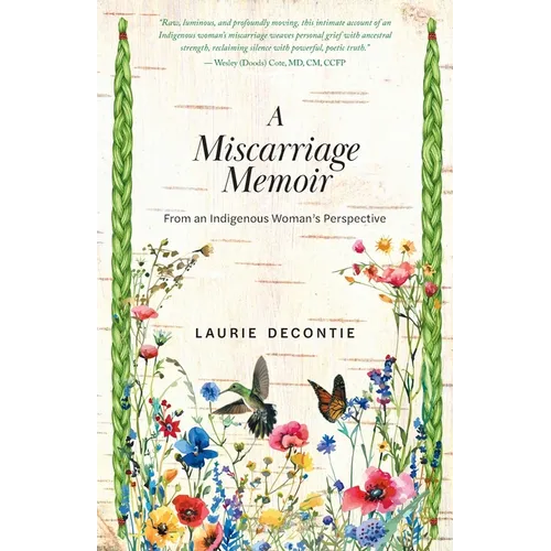 A Miscarriage Memoir: From an Indigenous Woman's Perspective - Paperback