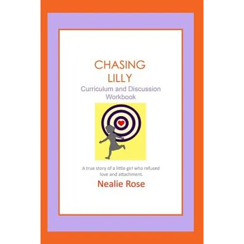 Chasing Lilly Curriculum and Discussion Workbook - Paperback
