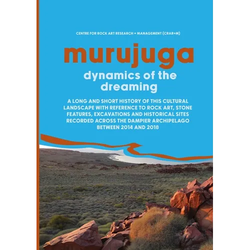 Murujuga: Dynamics of the Dreaming - Paperback