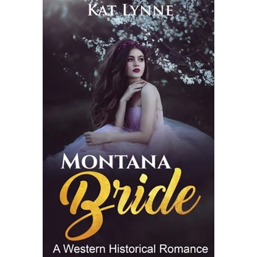 Montana Bride: A Western Historical Romance - Paperback