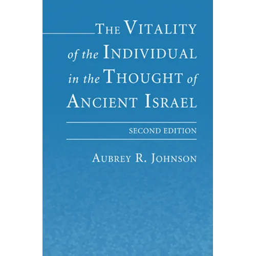 The Vitality of the Individual in the Thought of Ancient Israel - Paperback