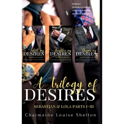 A Trilogy of Desires Sebastian & Lola Parts I-III - Paperback