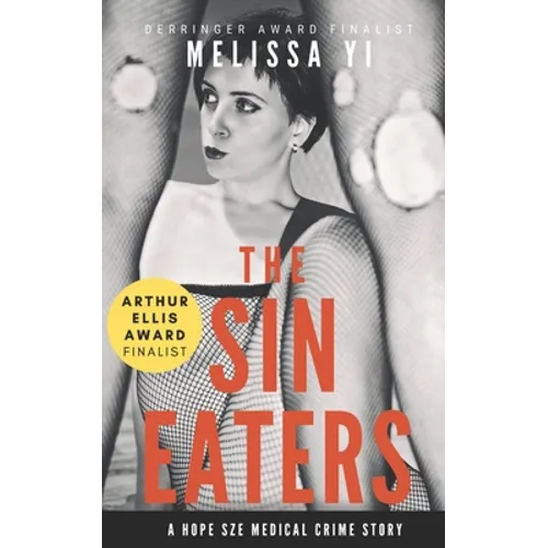 The Sin Eaters: A Hope Sze Medical Crime Story & Essay - Paperback