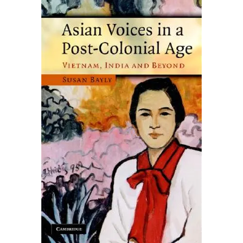 Asian Voices in a Post-Colonial Age - Hardcover