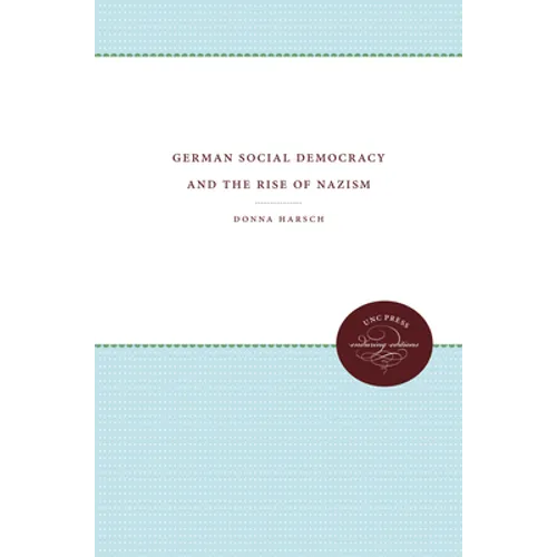 German Social Democracy and the Rise of Nazism - Paperback