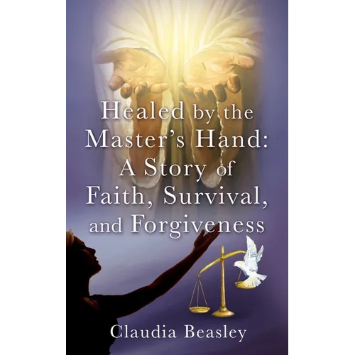 Healed by the Master's Hand - Paperback