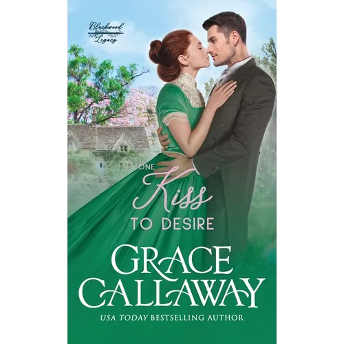 One Kiss to Desire: A Grumpy Sunshine Hot Historical Romance - Hardcover