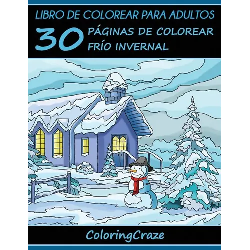 Libro de Colorear para Adultos: 30 Páginas de Colorear Frío Invernal - Paperback