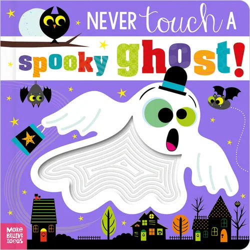 Never Touch a Spooky Ghost! - Board Book