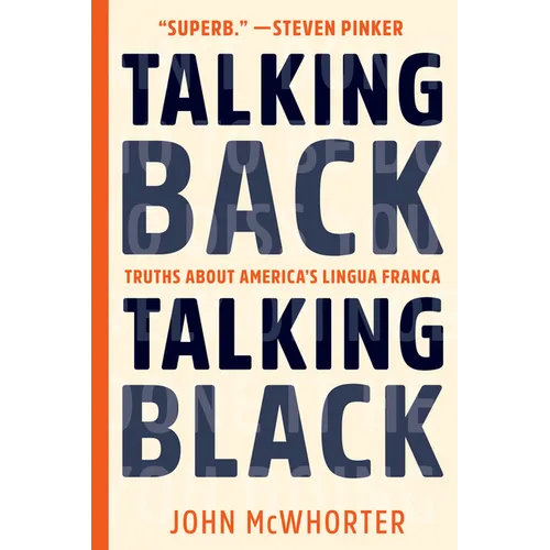 Talking Back, Talking Black: Truths about America's Lingua Franca - Paperback