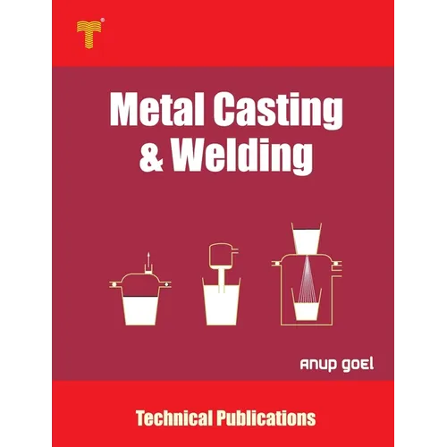 Metal Casting and Welding: Processes and Applications - Paperback