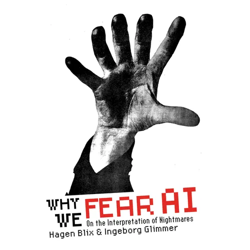 Why We Fear AI: On the Interpretation of Nightmares