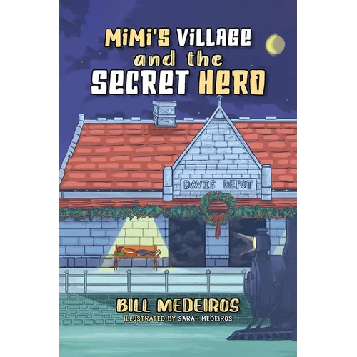 Mimi's Village and the Secret Hero - Paperback