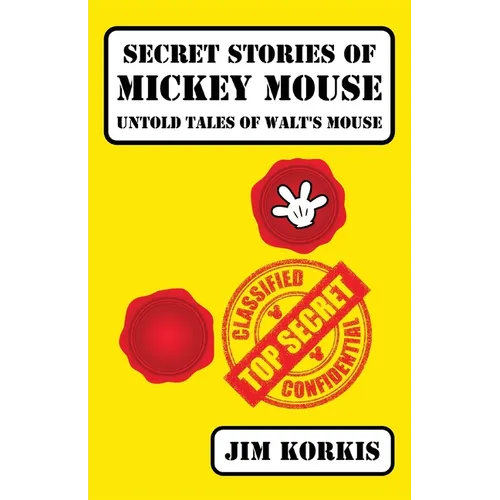 Secret Stories of Mickey Mouse: Untold Tales of Walt's Mouse - Paperback