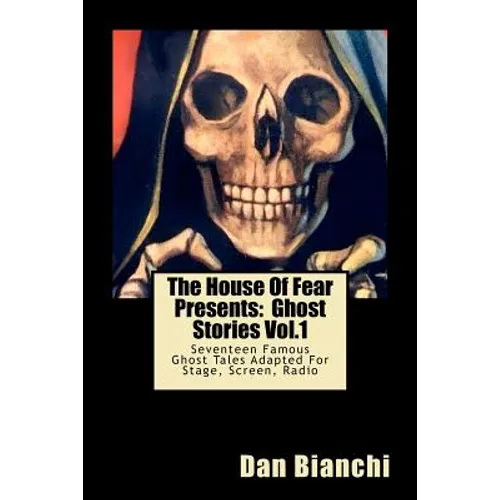 The House Of Fear Presents: Ghost Stories Vol.1: 