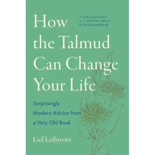 How the Talmud Can Change Your Life: Surprisingly Modern Advice from a Very Old Book - Paperback