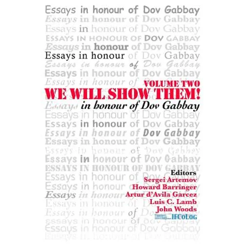 We Will Show Them: Essays in Honour of Dov Gabbay. Volume 2