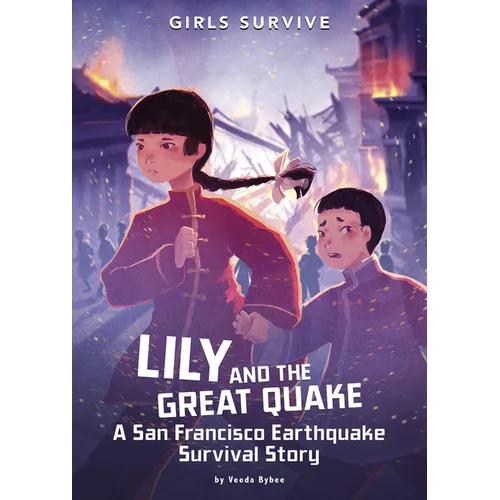 Lily and the Great Quake: A San Francisco Earthquake Survival Story - Hardcover