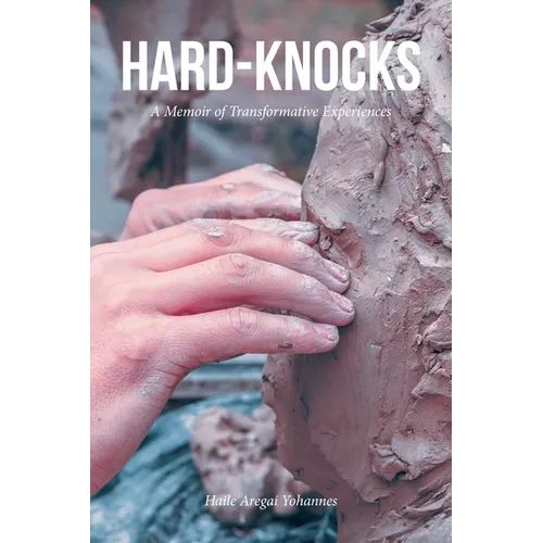 Hard-Knocks: A Memoir of Transformative Experiences - Paperback