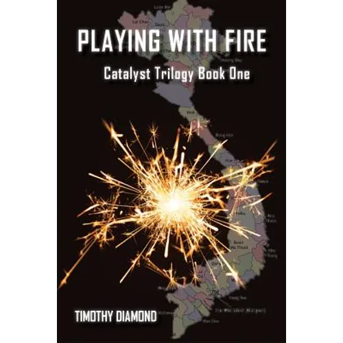 Playing With Fire: Catalyst Trilogy Book 1 - Paperback