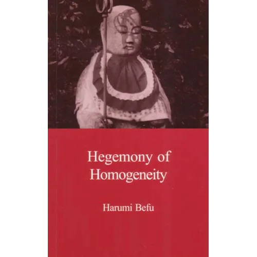 Hegemony of Homogeneity: An Anthropological Analysis of Nihonjinron - Paperback