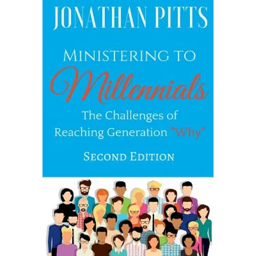 Ministering to Millennials: The Challenges of Reaching Generation 