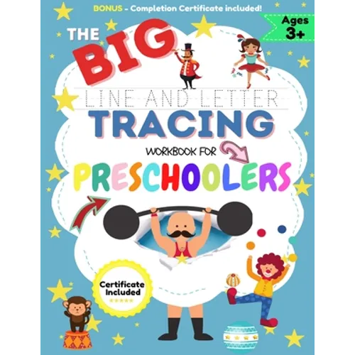 The BIG Line and Letter Tracing Workbook For Preschoolers: A Workbook Kids to Practice Pen Control, Line Tracing, Shapes the Alphabet, Word Structure - Paperback