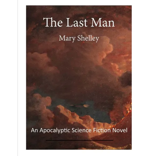 The Last Man: An Apocalyptic Science Fiction Novel - Paperback