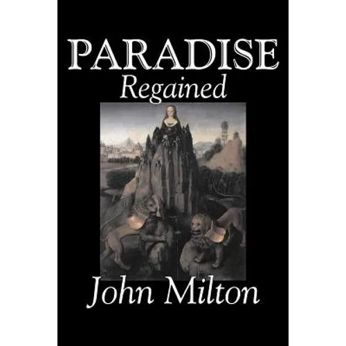 Paradise Regained by John Milton, Poetry, Classics, Literary Collections - Paperback
