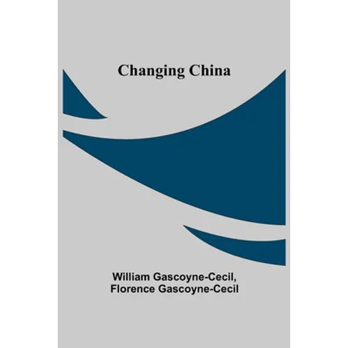 Changing China - Paperback
