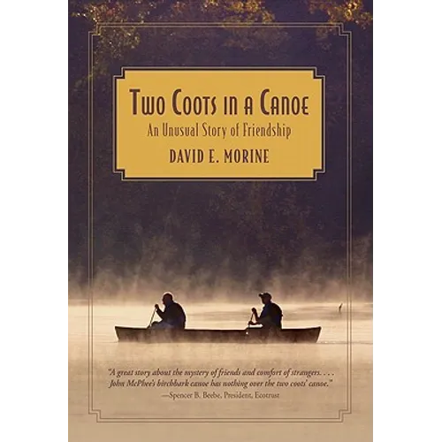 Two Coots in a Canoe: An Unusual Story Of Friendship - Paperback