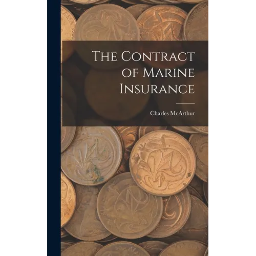 The Contract of Marine Insurance - Hardcover