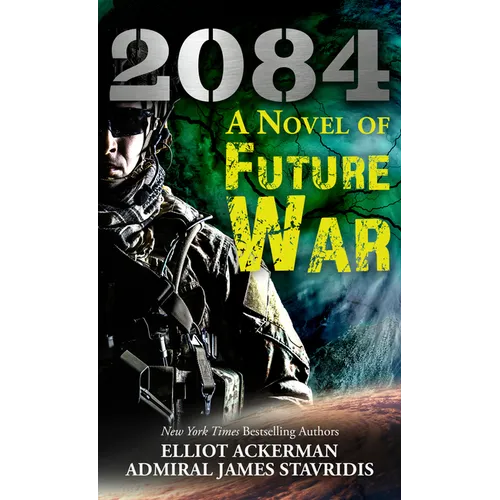 2084: A Novel of Future War - Hardcover
