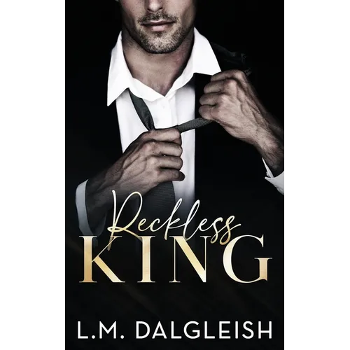 Reckless King: A Billionaire Fake Engagement Romance - Paperback