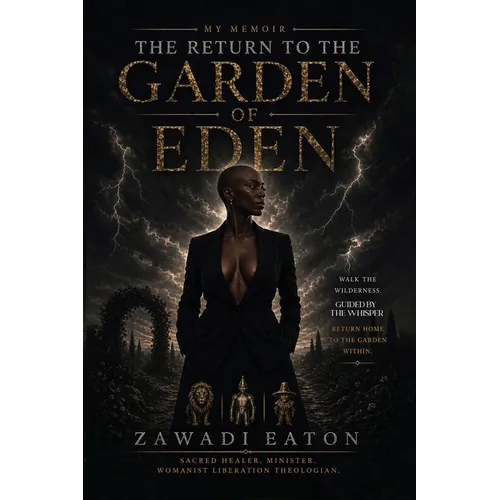 My MEMOIR - THE RETURN TO THE GARDEN OF EDEN - Paperback