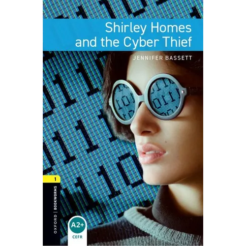 Oxford Bookworms Library: Level 1: Shirley Homes and the Cyber Thief - Paperback