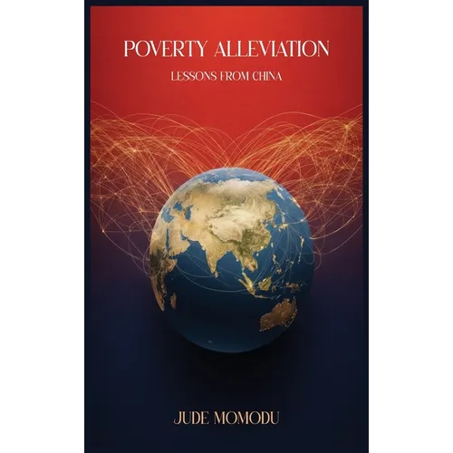 Poverty Alleviation: Lessons from China - Hardcover